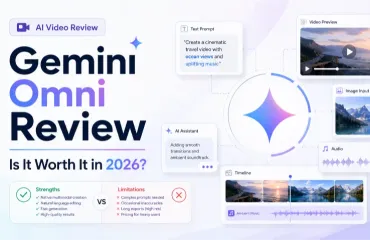 Gemini Omni Review: Is It Worth It in 2026?