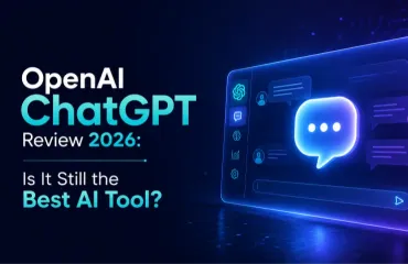 OpenAI ChatGPT Review 2026: Is It Still the Best AI Tool?